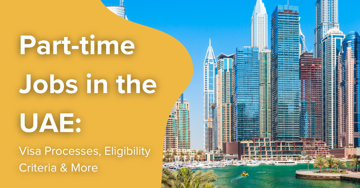 Part-time jobs in the UAE: Visa processes, eligibility criteria and more